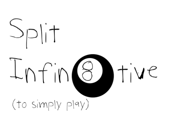 Split Infinitive Games